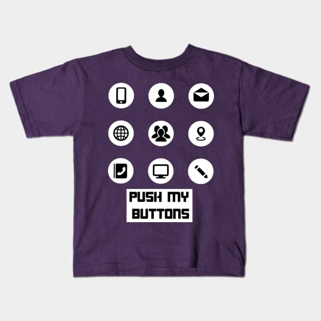 Push my Buttons Kids T-Shirt by richardsimpsonart